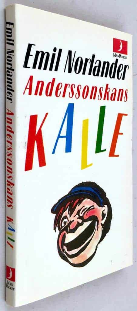 Norlander, Emil ; O. A., Oskar Andersson : Anderssonskans Kalle