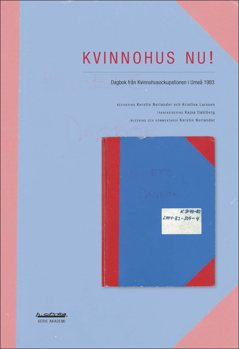 Norlander, Kerstin ; Larsson, Kristina [red.] : Kvinnohus nu!