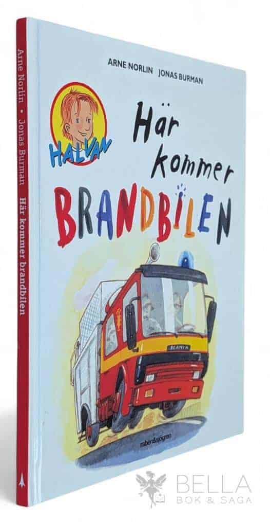 Norlin, Arne ; Burman, Jonas : Här kommer brandbilen