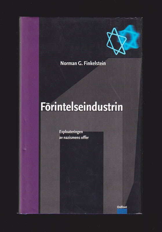 Norman G. Finkelstein : Förintelseindustrin. Exploateringen av nazismens offer