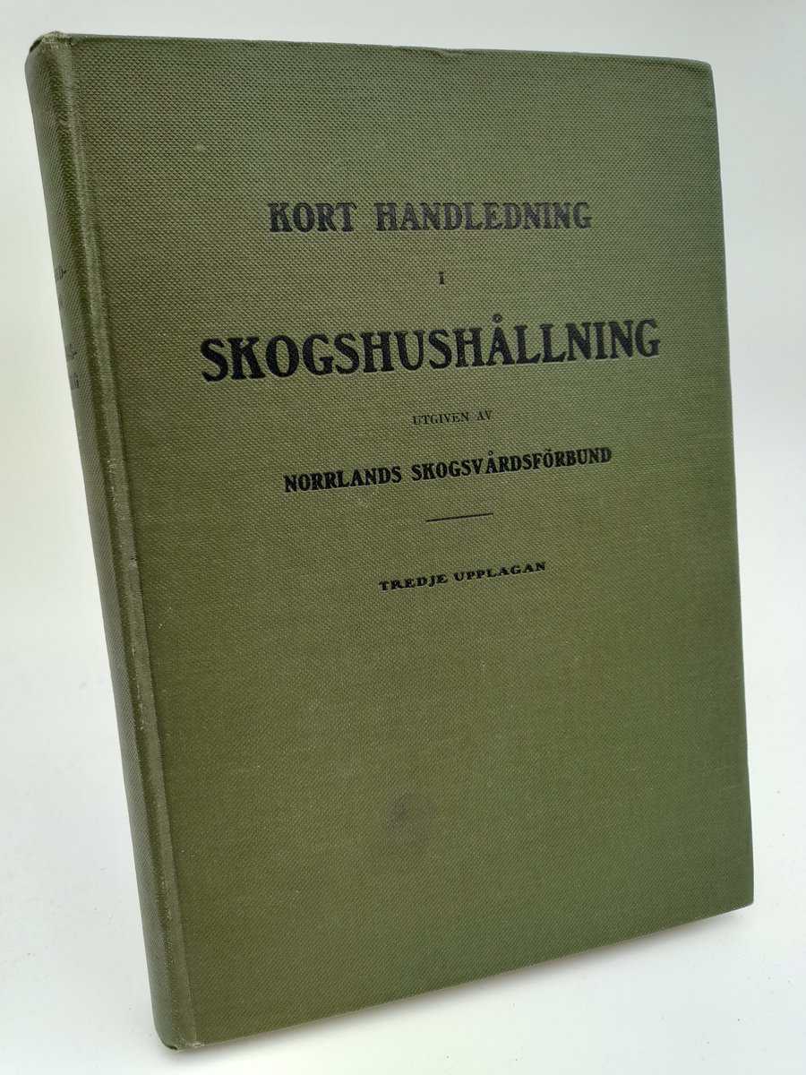 Norrlands Skogsvårdsförbund : Kort handledning i skogshushållning
