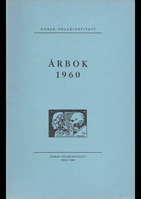 Norsk Polarinstitutt : Årbok 1960 - 1989 [årg. 1-30] + Årsmelding 1990-1993