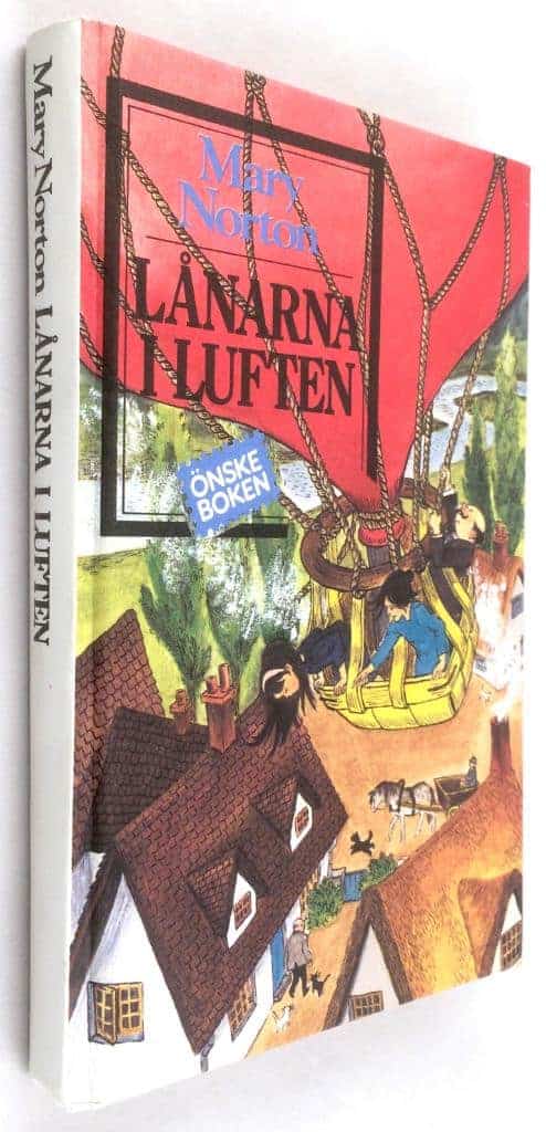 Norton, Mary ; Wikland, Ilon ; Hallqvist, Britt G. : Lånarna i luften