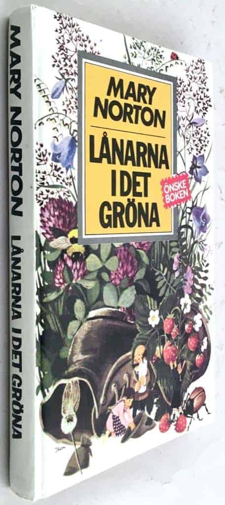 Norton, Mary ; Wikland, Ilon ; Johnson, Cilla : Lånarna i det gröna