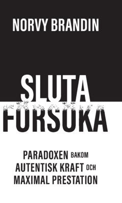Norvy Brandin : Sluta försöka