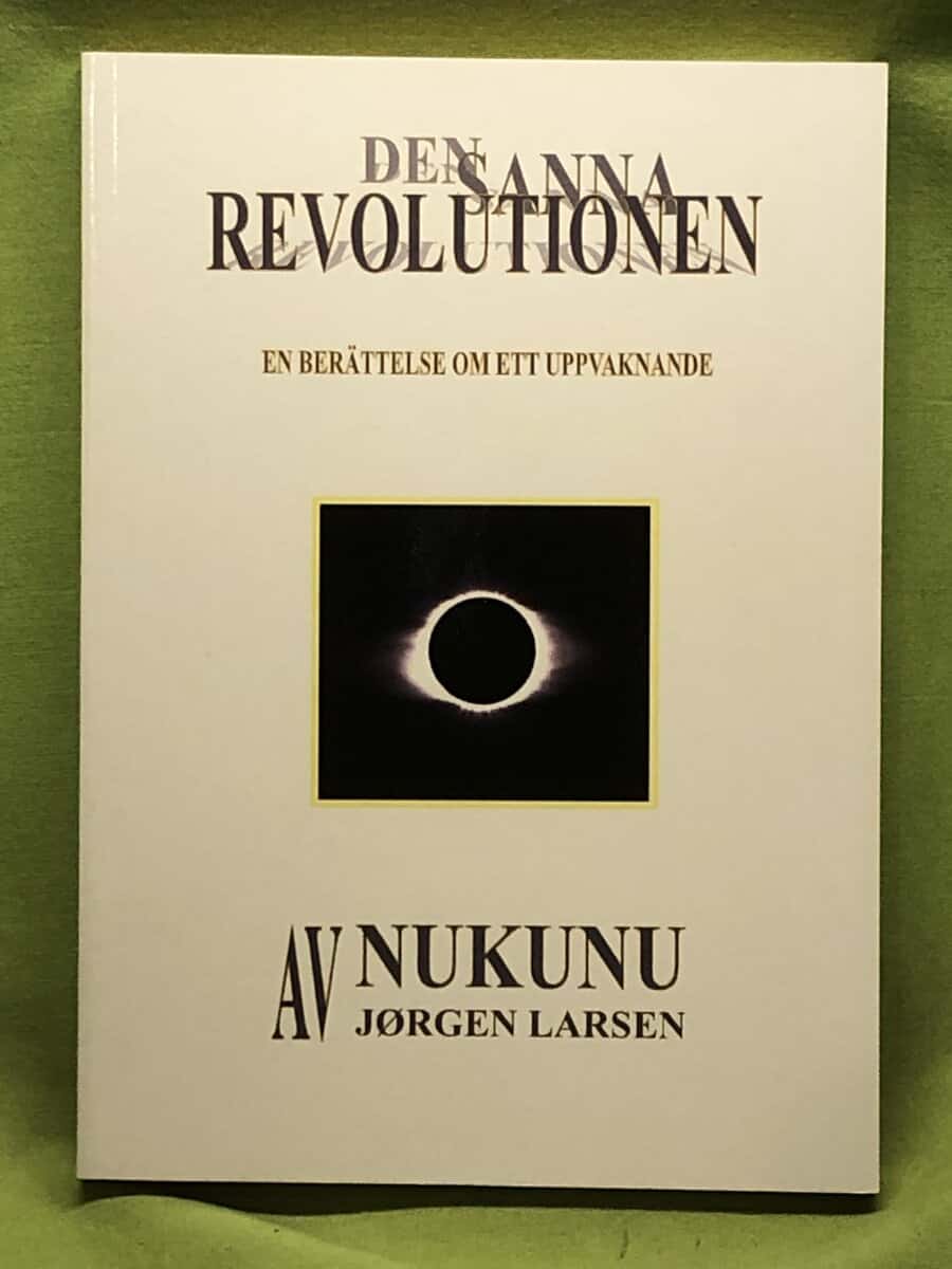 Nukunu Larsen : Den sanna revolutionen