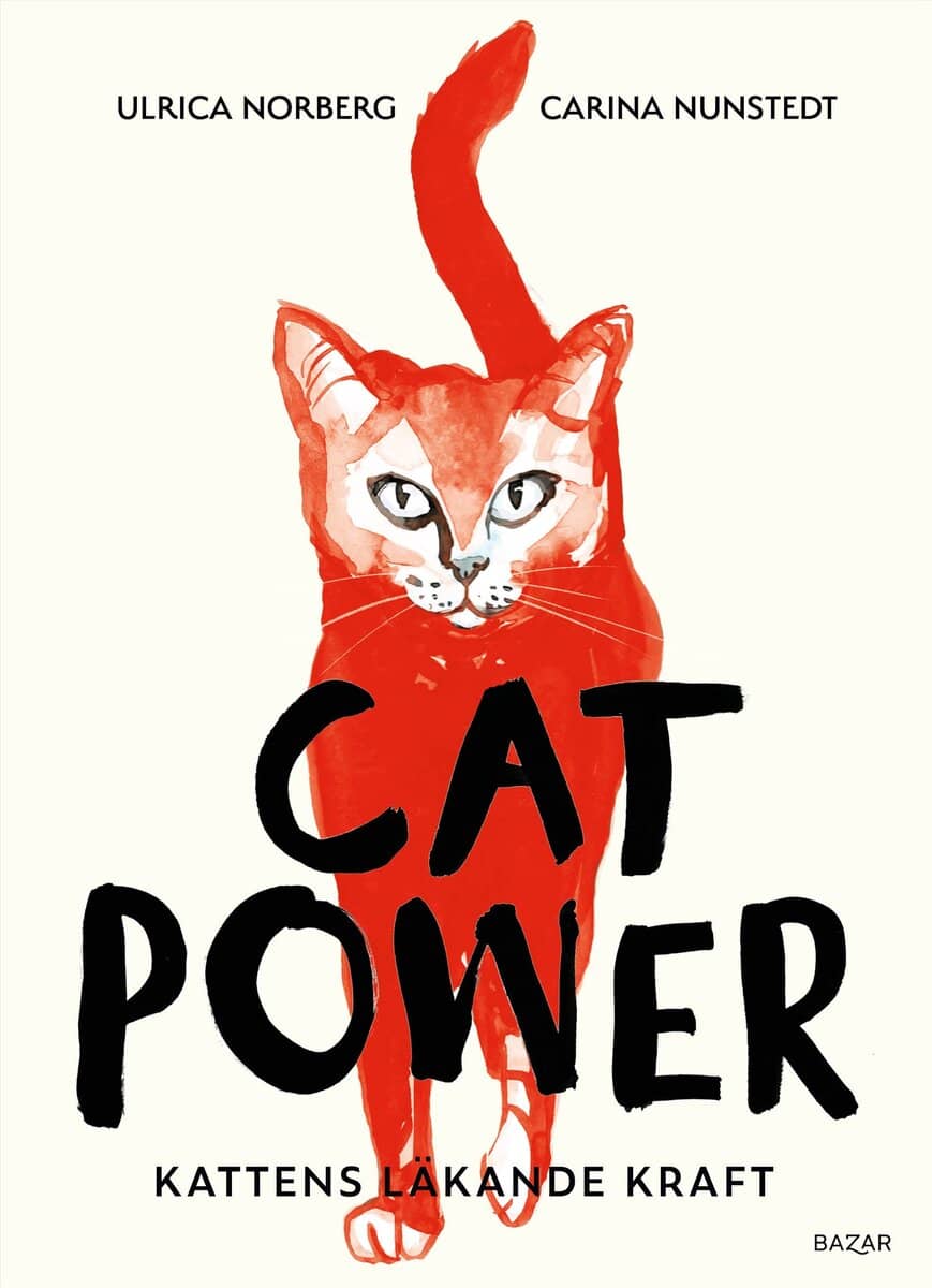 Nunstedt, Carina ; Norberg, Ulrica : Cat power : kattens läkande kraft