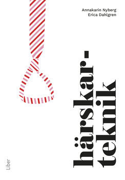 Nyberg, Annakarin ; Dahlgren, Erica : Härskarteknik
