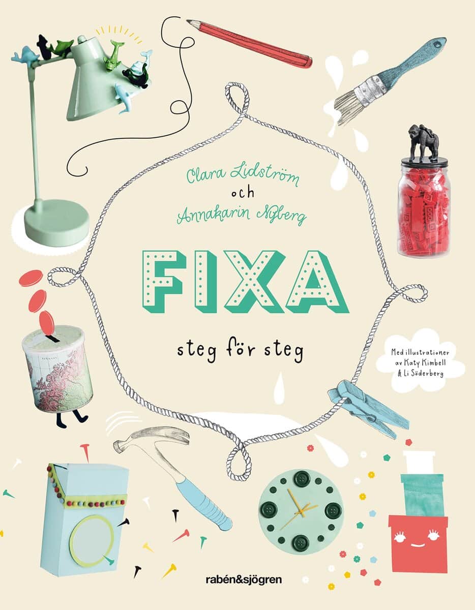 Nyberg, Annakarin ; Lidström, Clara : Fixa : steg för steg