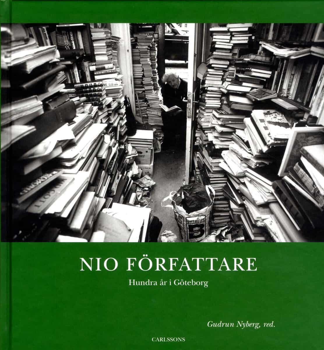 Nyberg, Gudrun ; Anthin, David ; Bengtsson, Martin ; Florin, Arne ; Johnsson, Lennart ; Rodin, Uno ; Skott, Annika ; Werkmäster, Johan ; Wiman, johanna : Nio författare