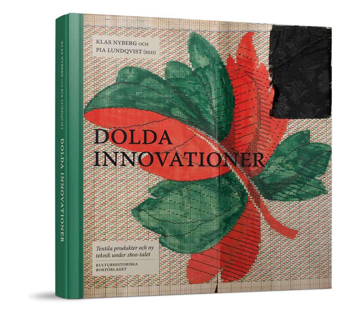 Nyberg, Klas ; Lundqvist, Pia ; Nyberg, Klas [red.] : Dolda innovationer