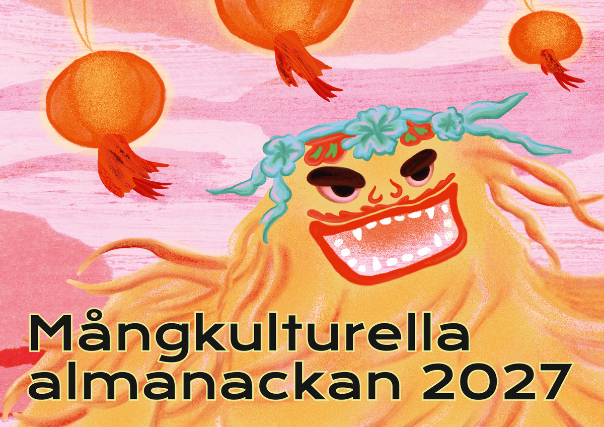 Nygård, Marit ; Wang, Yuexi ; Malmberg, Ea ; Manga, Edda [red.] : Mångkulturella almanackan 2027