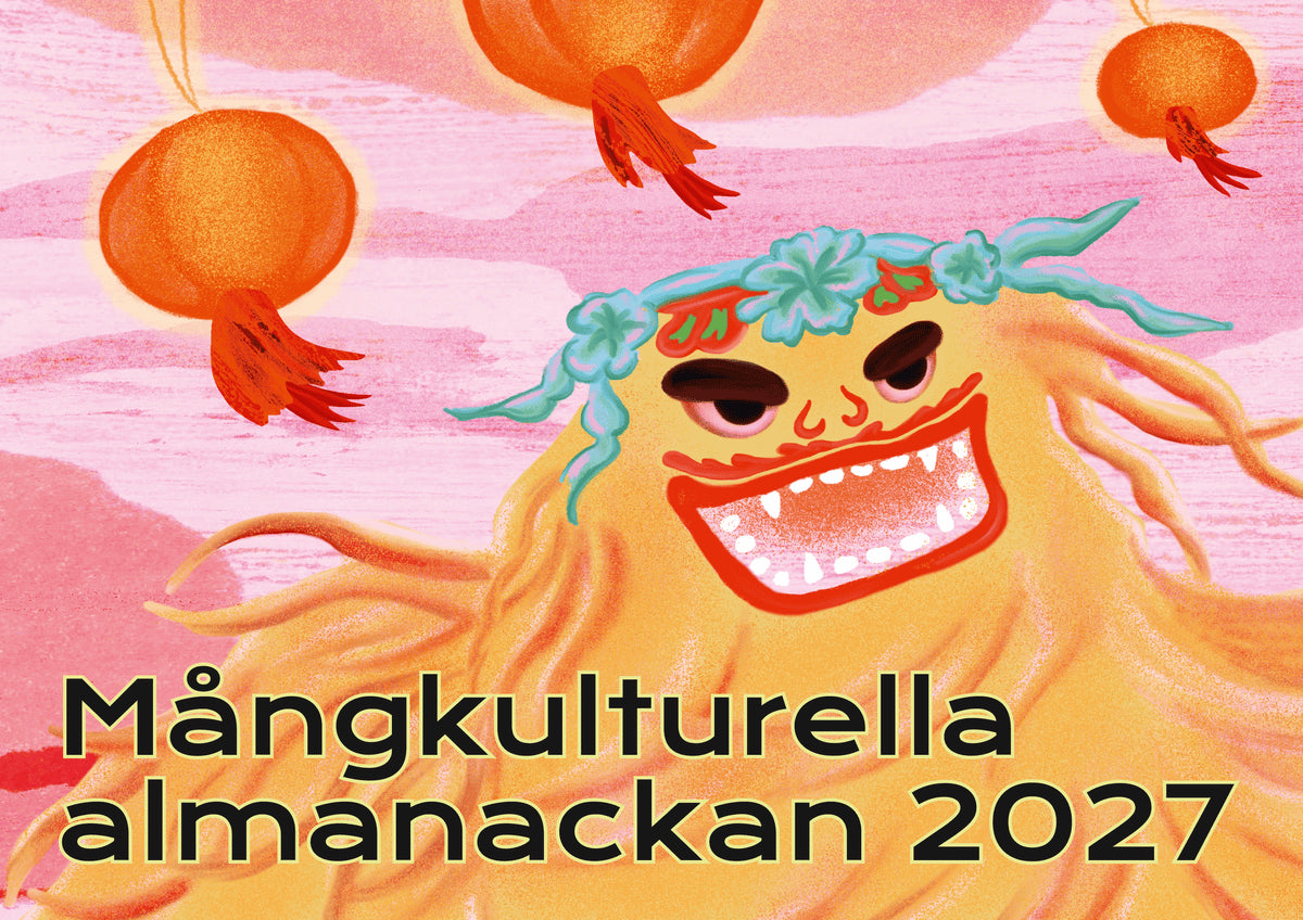 Nygård, Marit ; Wang, Yuexi ; Malmberg, Ea ; Manga, Edda [red.] : Mångkulturella almanackan 2027