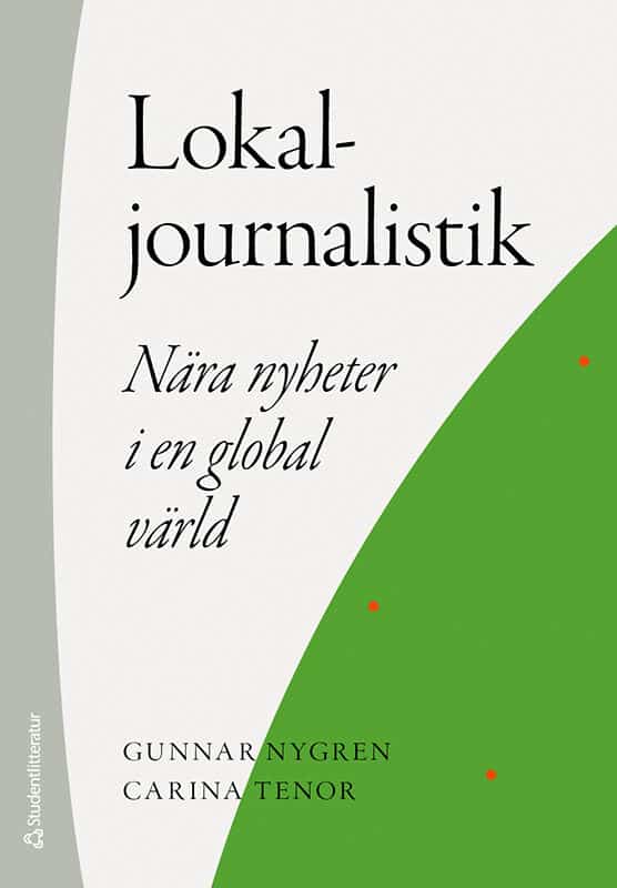 Nygren, Gunnar ; Tenor, Carina : Lokaljournalistik