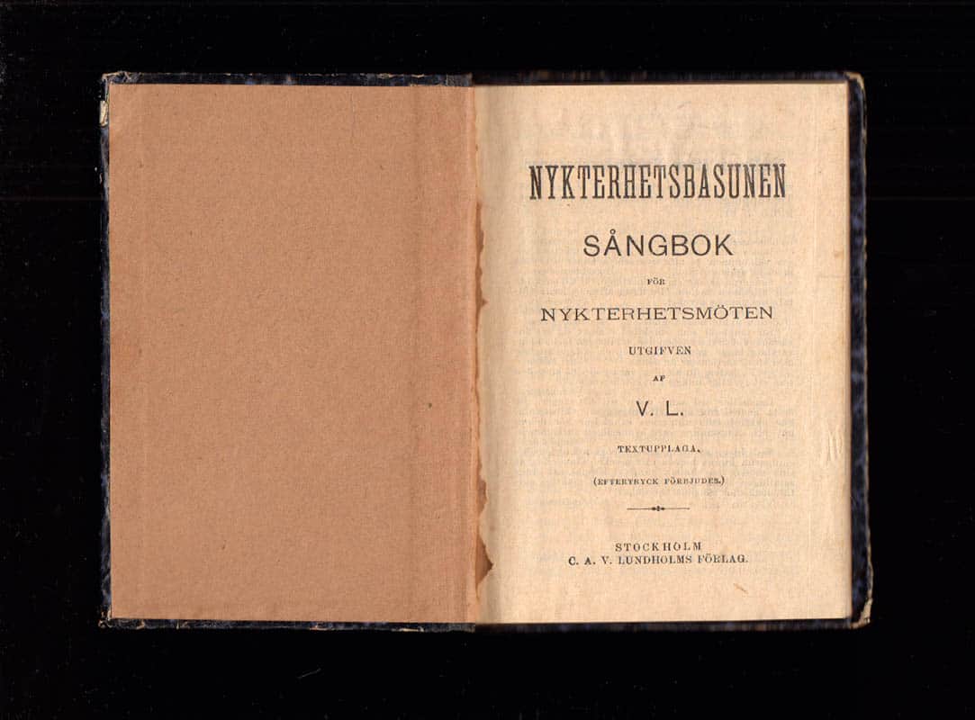 Nykterhetsbasunen. Sångbok för nykterhetsmöten. Utgifven af V. L. Textupplaga (eftertryck förbjudes)
