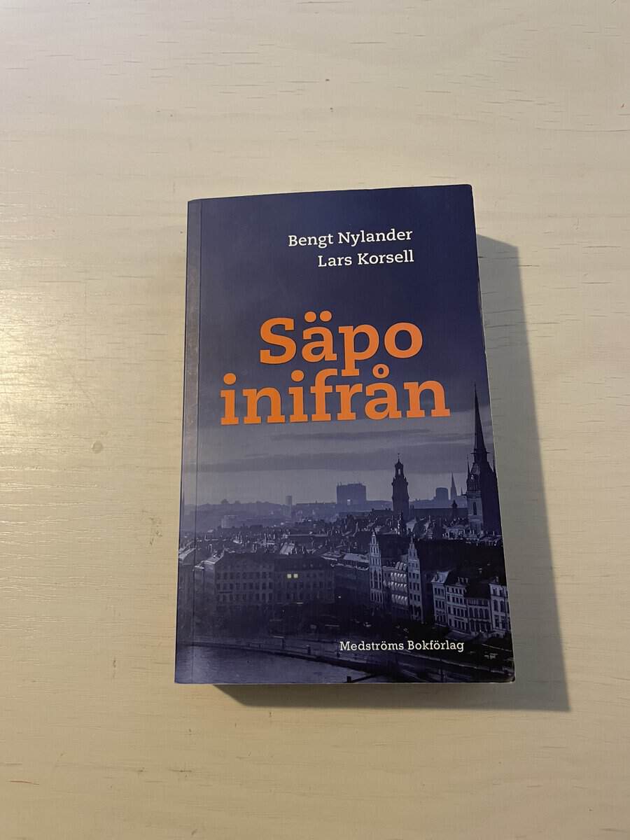 Nylander, Bengt, Korsell, Lars : Säpo inifrån
