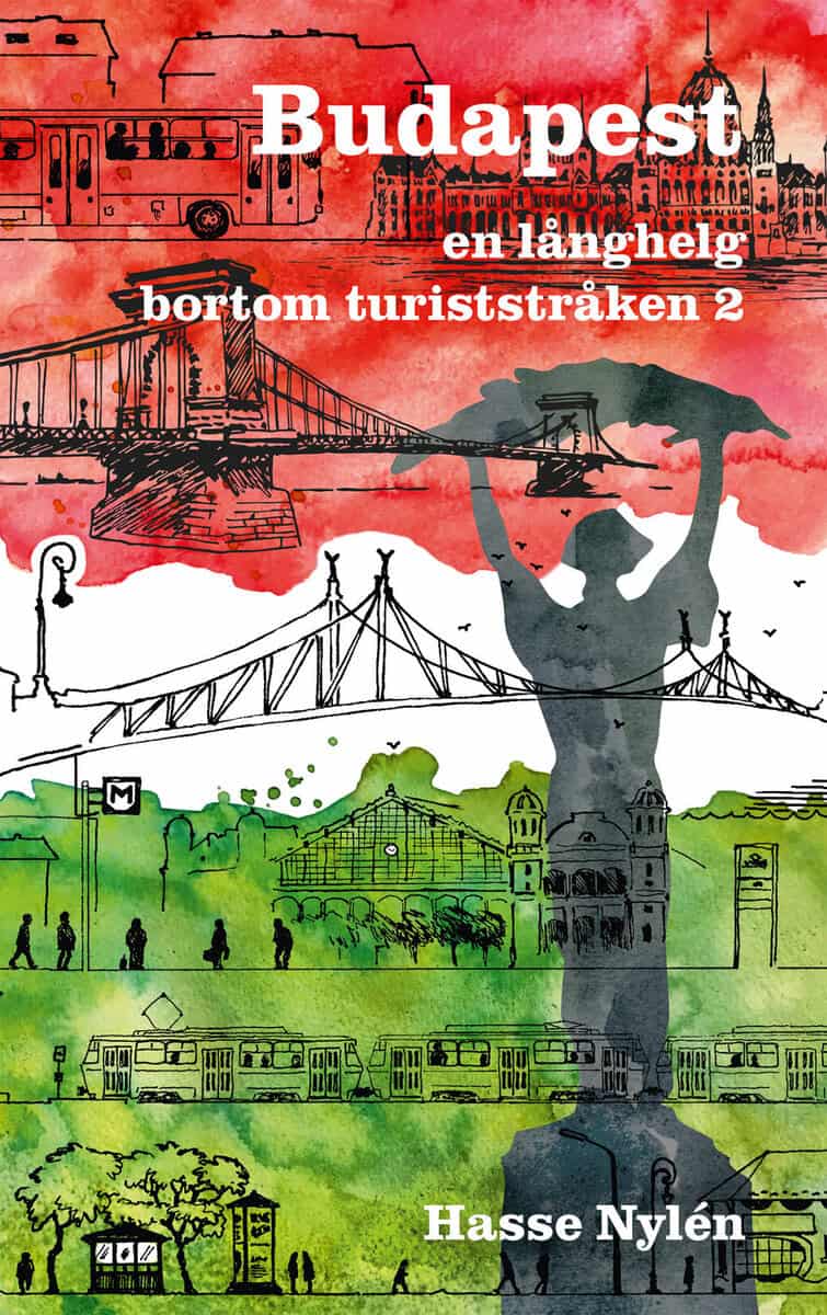 Nylén, Hasse ; Lundin, Ann : Budapest – en långhelg bortom turiststråken 2