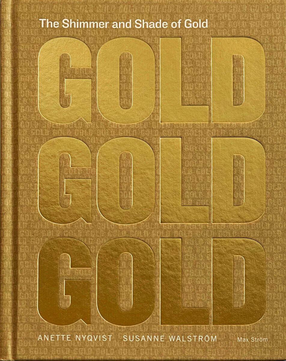 Nyqvist, Anette ; Walström, Susanne : The Shimmer and Shade of Gold