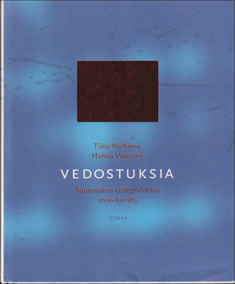 Nyrhinen, Tiina ; Väisänen, Hannu : Vedostuksia