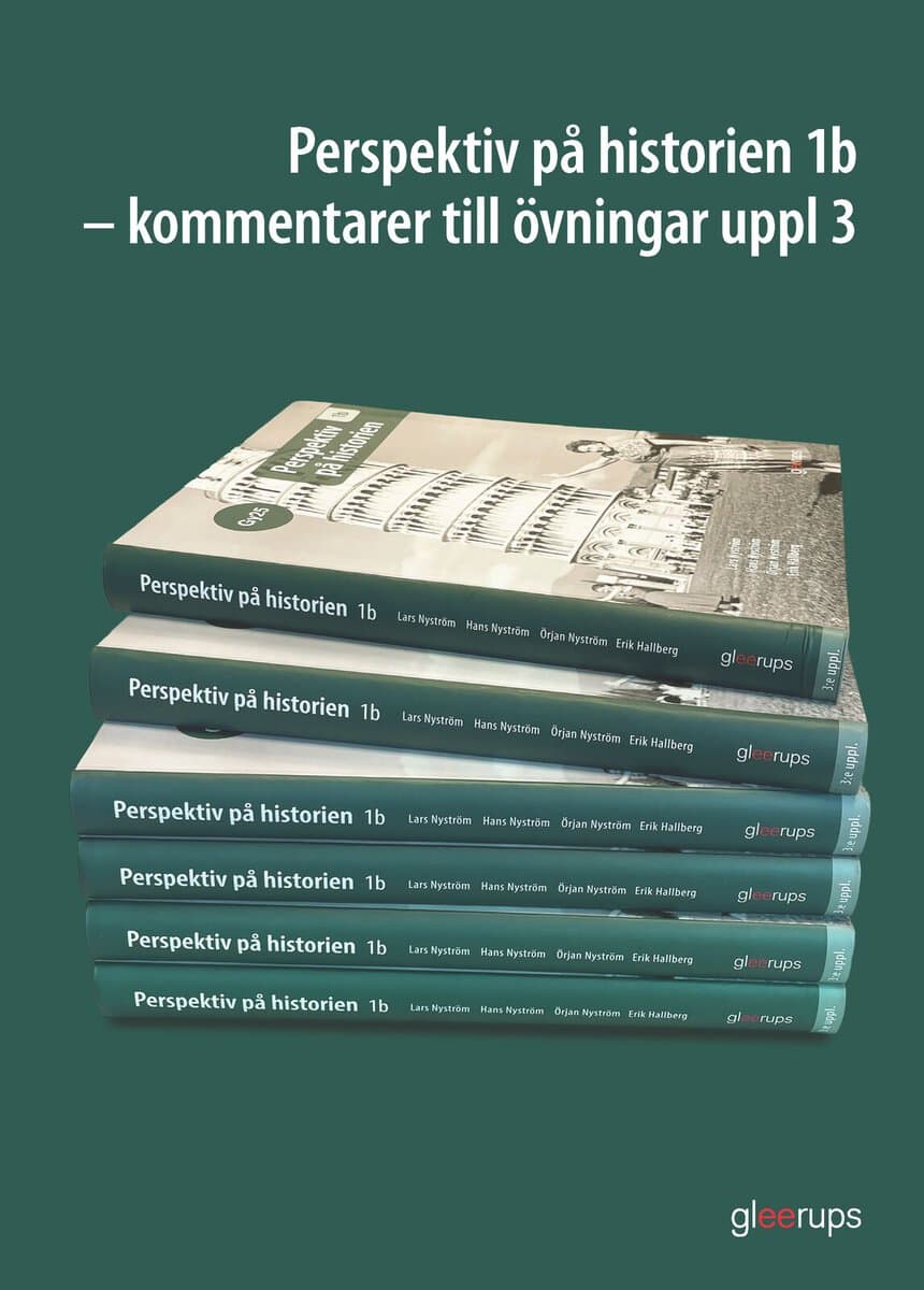 Nyström, Lars ; Nyström, Hans ; Nyström, Örjan ; Hallberg, Erik : Perspektiv på historien 1b Kommentarer till övningar Gy25
