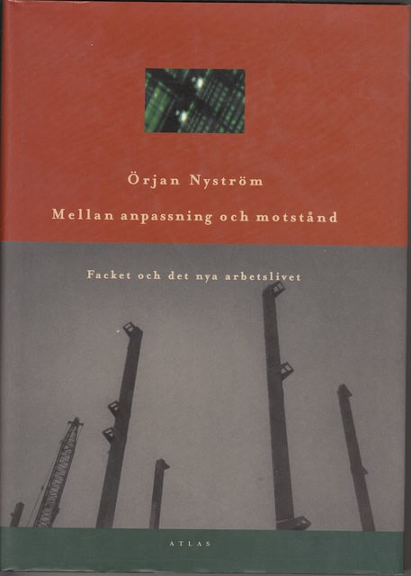 NYSTRÖM ÖRJAN. : Mellan anpassning och motstånd