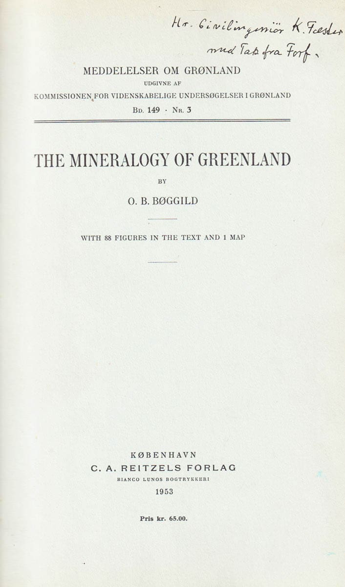 O. B. Bøggild : The Mineralogy of Greenland. With 88 Figures in the Text and 1 Map