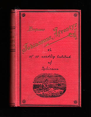 Robinson : Professor Tobiassons äfventyr på 89o 55' nordlig latitud af Robinson