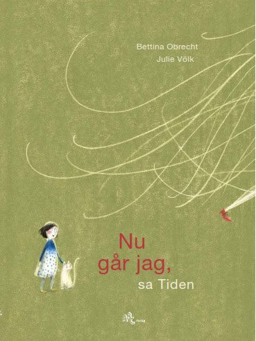 Obrecht, Bettina ; Völk, Julie : Nu går jag, sa Tiden