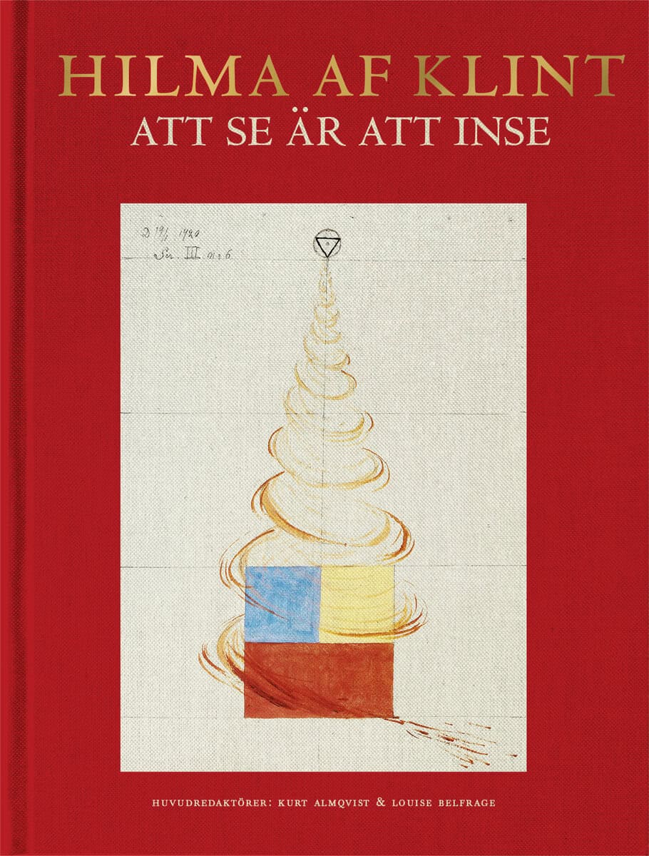 Obrist, Hans Ulrich ; Fer, Briony ; Lomas, David ; Joseph, Branden W. ; Birnbaum, Daniel : Hilma af Klint : att se är att inse