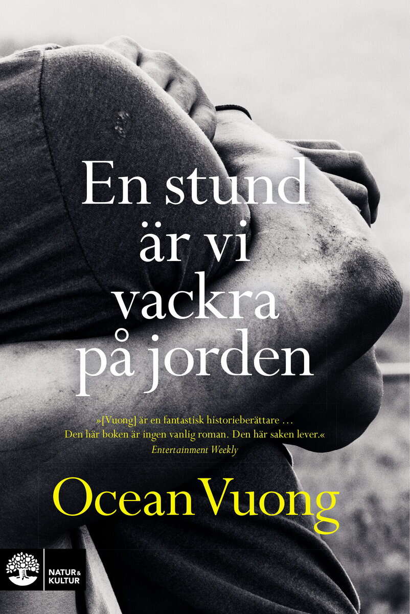 Ocean Vuong : En stund är vi vackra på jorden