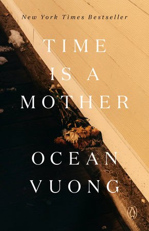 Ocean Vuong : Time Is a Mother
