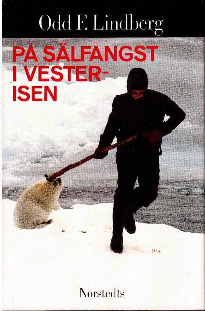 Odd F Lindberg : På sälfångst i Vesterisen