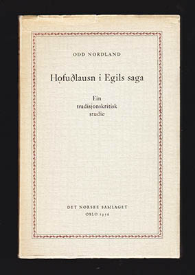 Odd Nordland : H fuðlausn i Egils saga. Ein tradisjonskritisk studie (dedikation)