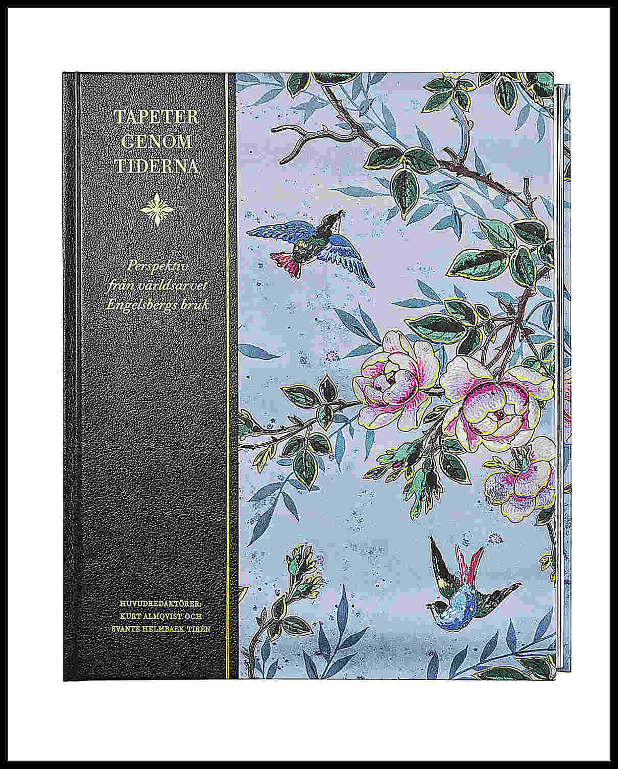 Odlinder Haubo, Stina; Olin, Martin; Sjöberg, Ursula; Åberg, Erika; Björkroth, Maria; Qwarfordt, Mats; Lundström, Sara; Sjöberg, Lars : Tapeter genom tiderna