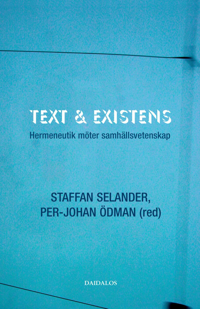 Ödman, Per-Johan ; Selander, Staffan [red.] : Text och existens