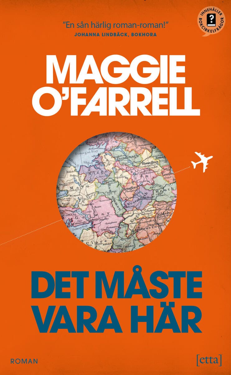 O'Farrell, Maggie ; Bylund Westfelt, Malin : Det måste vara här