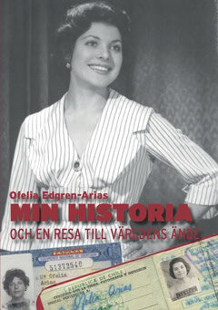 Ofelia Edgren-Arias : Min historia och en resa till världens ände