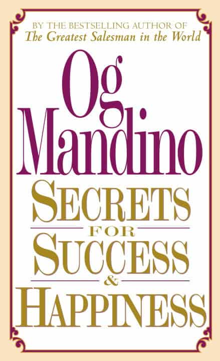 Og Mandino : Secrets for Success and Happiness