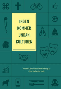 Öhberg, Patrik ; Mellander, Elias ; Carlander, Anders : Ingen kommer undan kulturen
