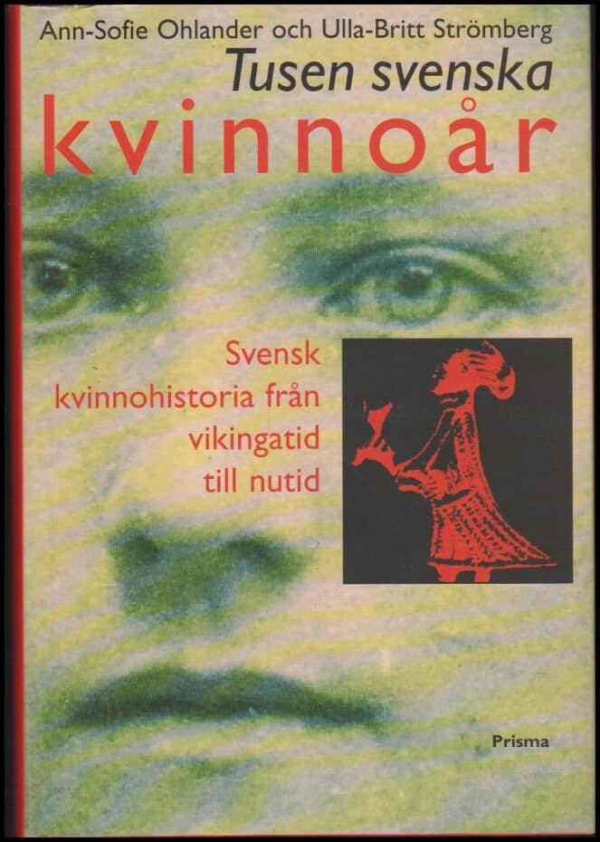 Ohlander, Ann-Sofie ; Strömberg, Ulla-Britt : Tusen svenska kvinnoår
