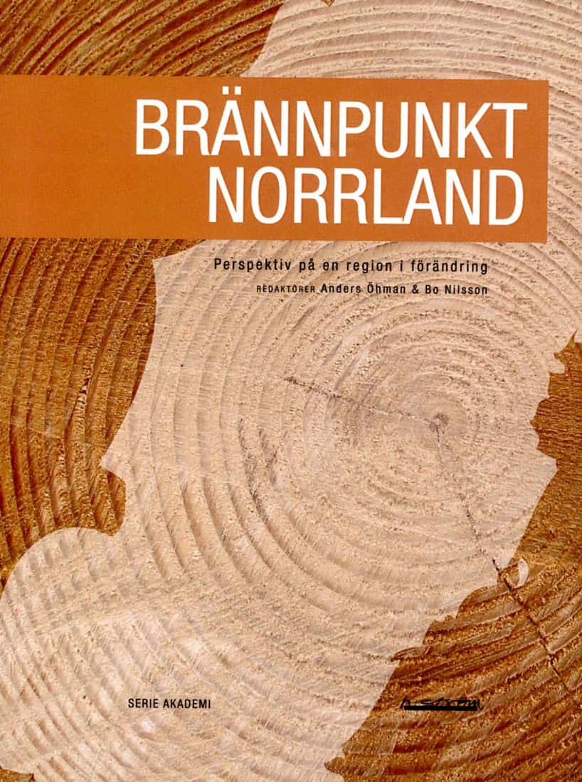 Öhman, Anders ; Nilsson, Bo [red.] : Brännpunkt Norrland