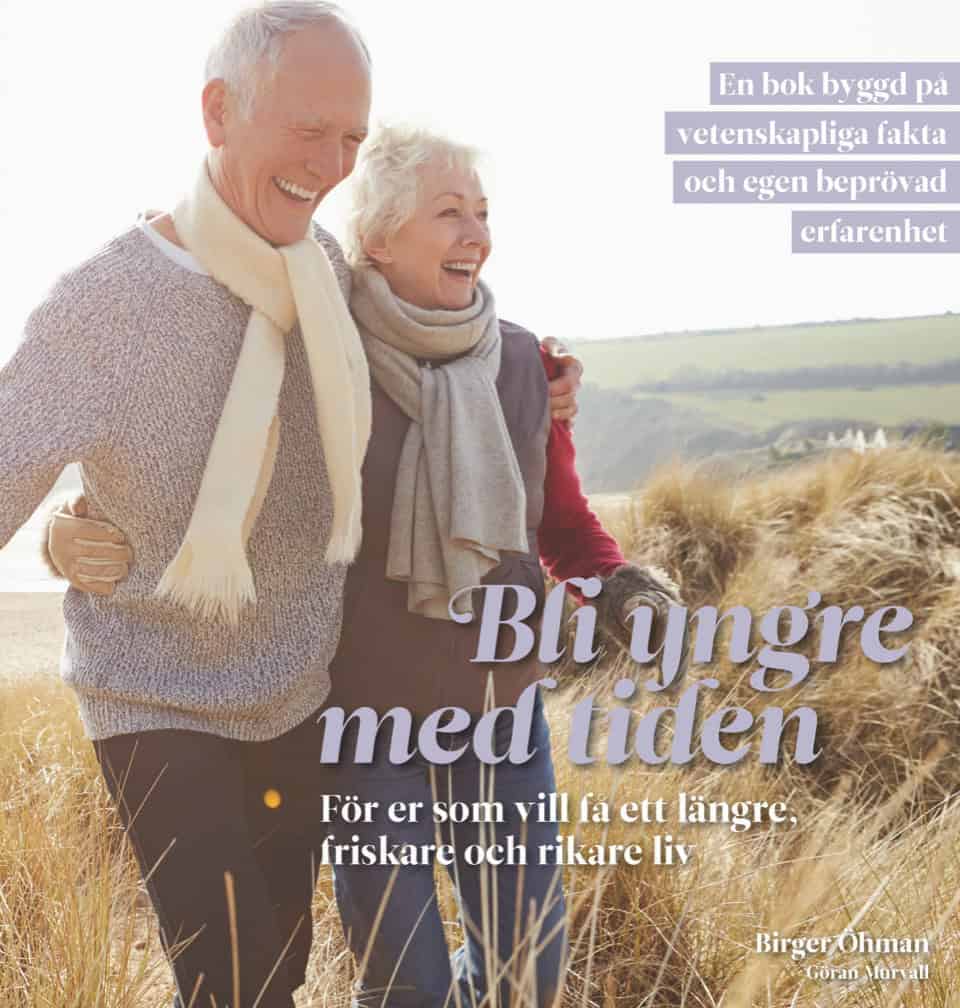 Öhman, Birger ; Murvall, Göran : Bli yngre med tiden : för er som vill få ett längre, friskare och rikare liv