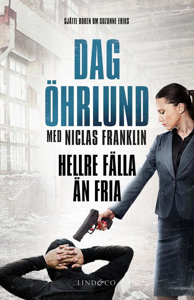 Öhrlund, Dag ; Franklin, Niclas : Hellre fälla än fria