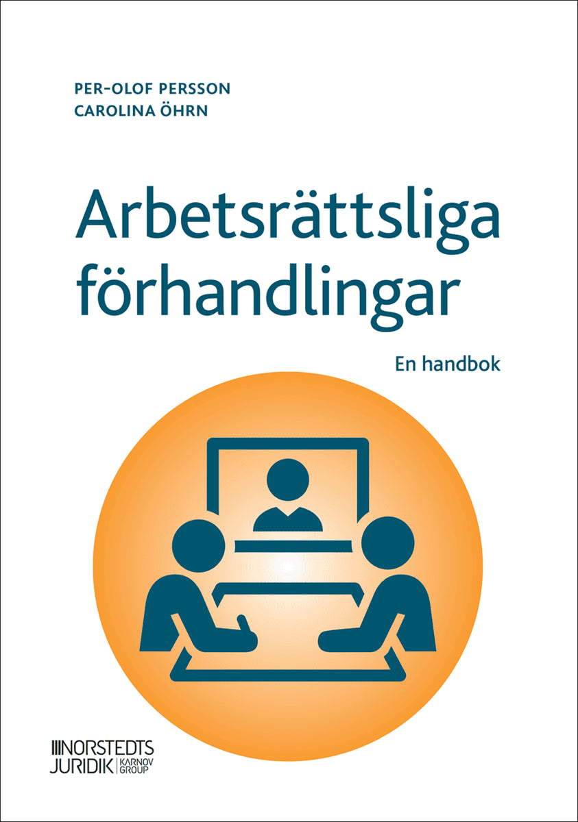 Öhrn, Carolina ; Persson, Per-Olof : Arbetsrättsliga förhandlingar : En handbok