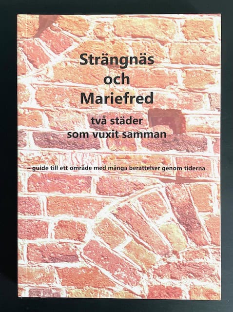 Okänd : Strängnäs och Mariefred – två städer som vuxit samman.