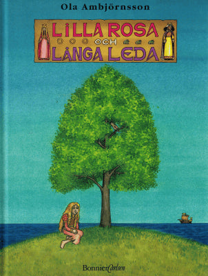 Ola Ambjörnsson : Lilla Rosa och Långa Leda