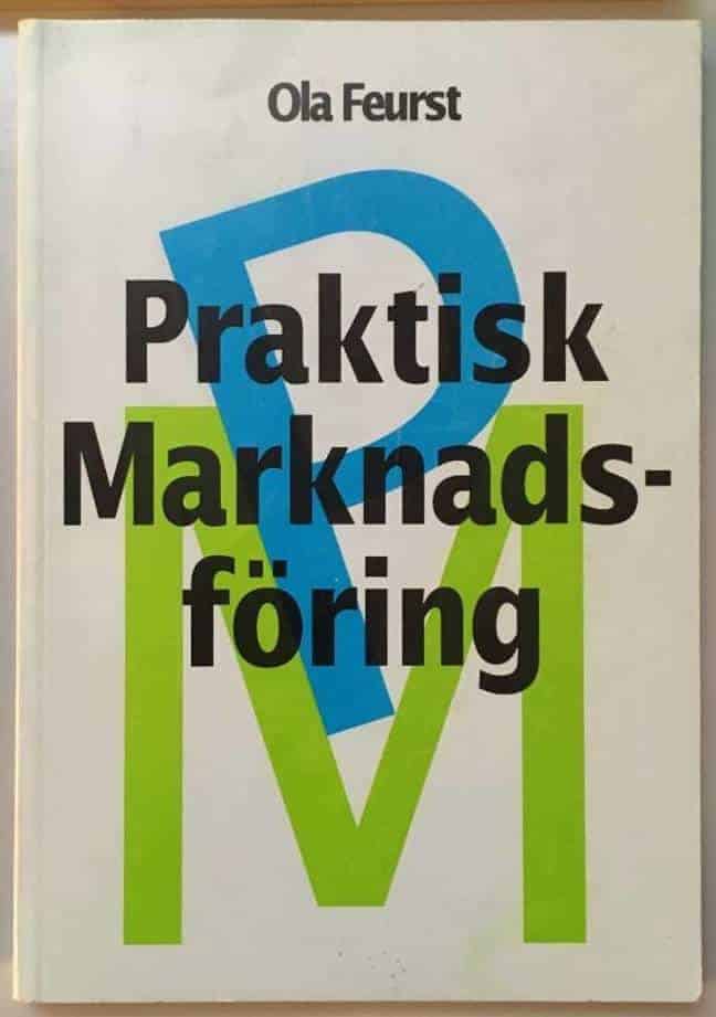 Ola Feurst : Praktisk Marknadsföring