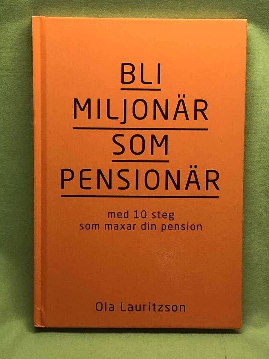Ola Lauritzson : Bli miljonär som pensionär