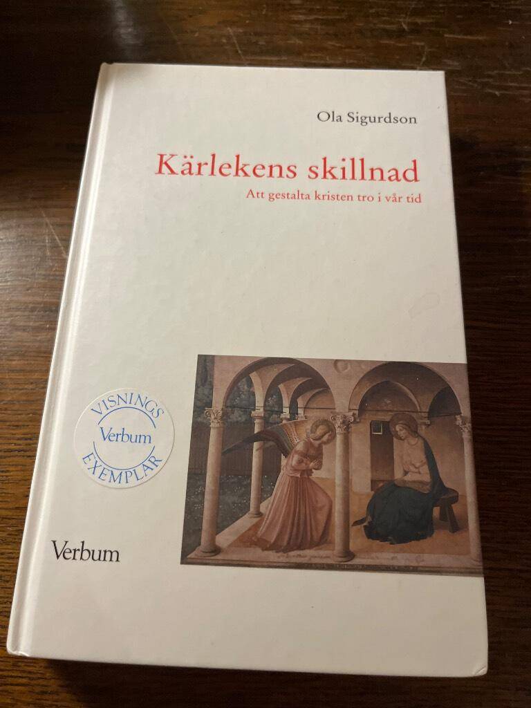 Ola Sigurdson : Kärlekens skillnad