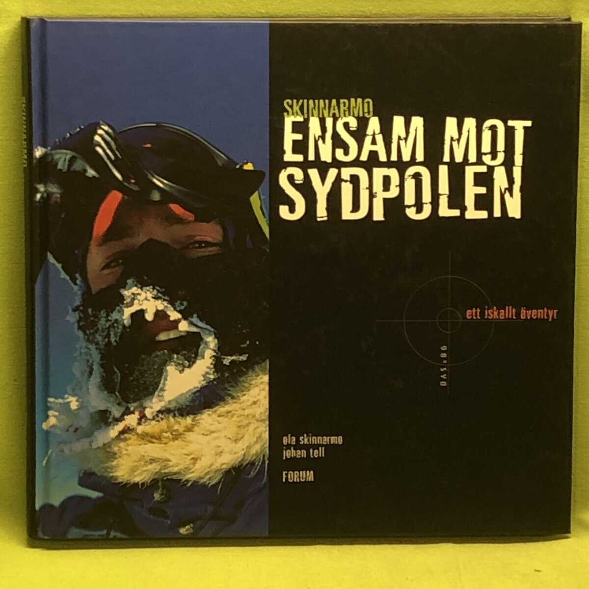 Ola Skinnarmo : Skinnarmo ensam mot Sydpolen